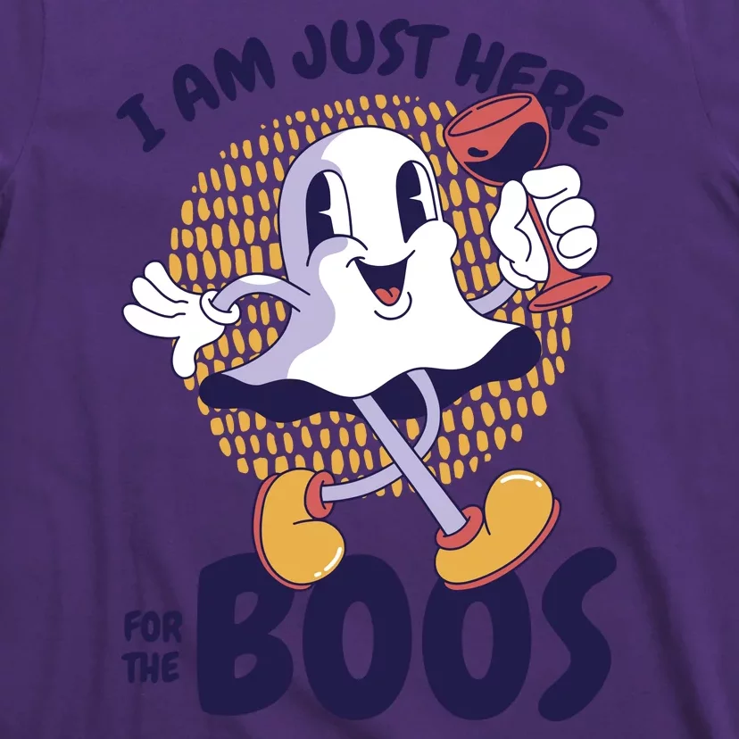 I Am Just Here For The Boos Ghost T-Shirt