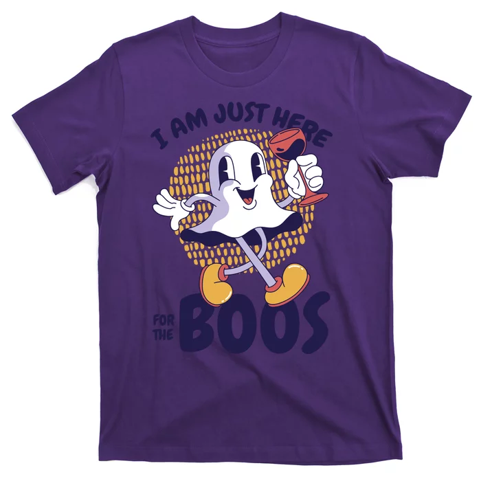 I Am Just Here For The Boos Ghost T-Shirt