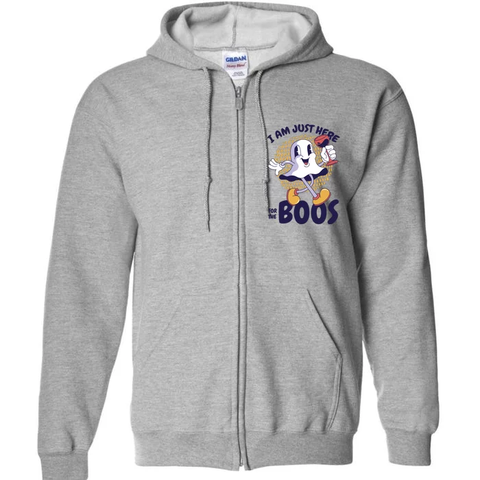 I Am Just Here For The Boos Ghost Full Zip Hoodie