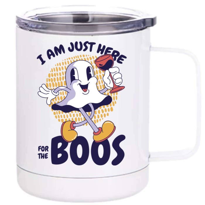 I Am Just Here For The Boos Ghost Front & Back 12oz Stainless Steel Tumbler Cup