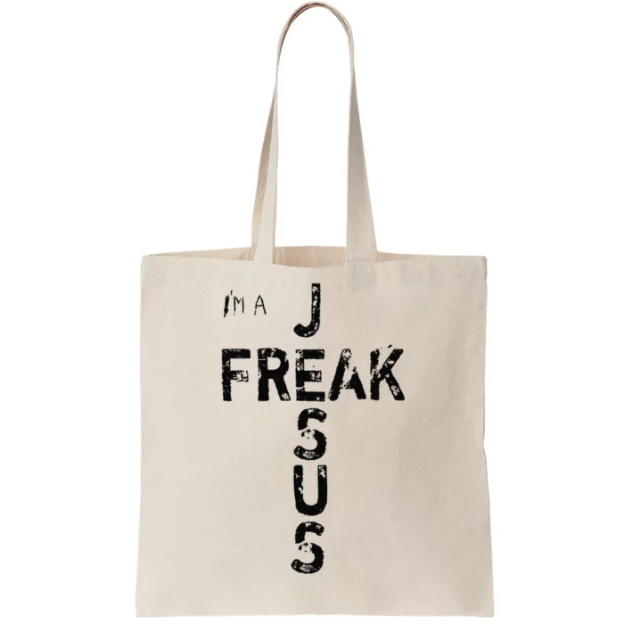 I'm A JESUS FREAK - Faith, God, Cross, Christian - Jesus 4m3 Tote Bag