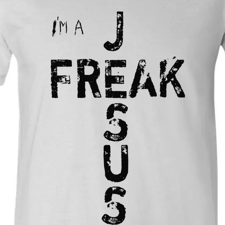 I'm A JESUS FREAK - Faith, God, Cross, Christian - Jesus 4m3 V-Neck T-Shirt