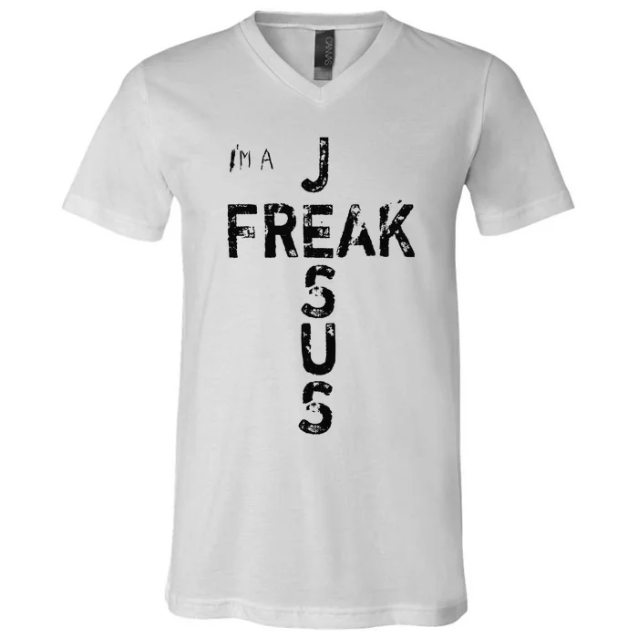 I'm A JESUS FREAK - Faith, God, Cross, Christian - Jesus 4m3 V-Neck T-Shirt