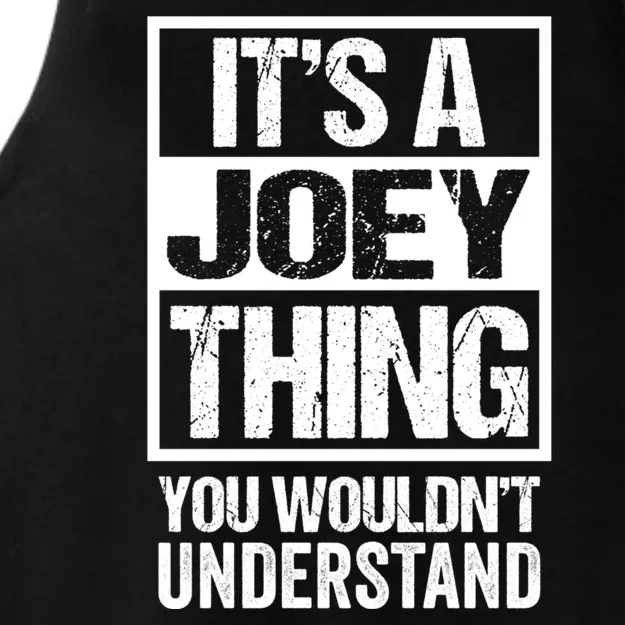 Its A Joey Thing You Wouldnt Understand First Name Ladies Tri-Blend Wicking Tank