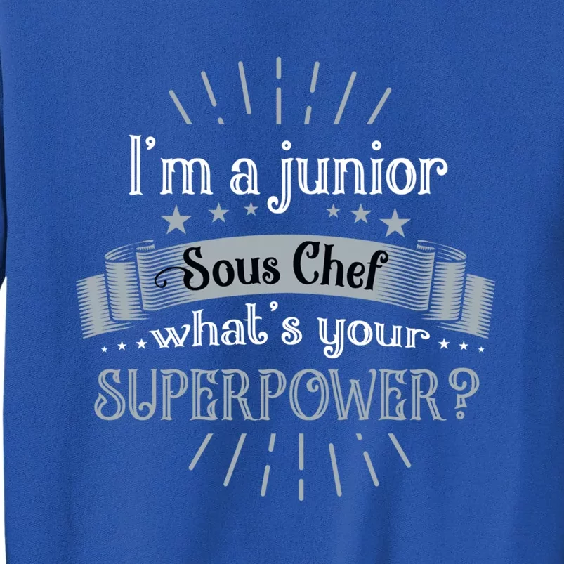 Im A Junior Sous Chef Comd Sous Chef Gift Tall Sweatshirt