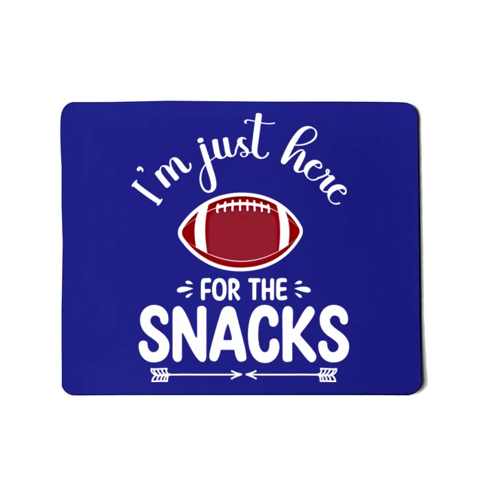 I Am Just Here For The Snacks I'm Just Here For The Snacks Funny Gift Mousepad