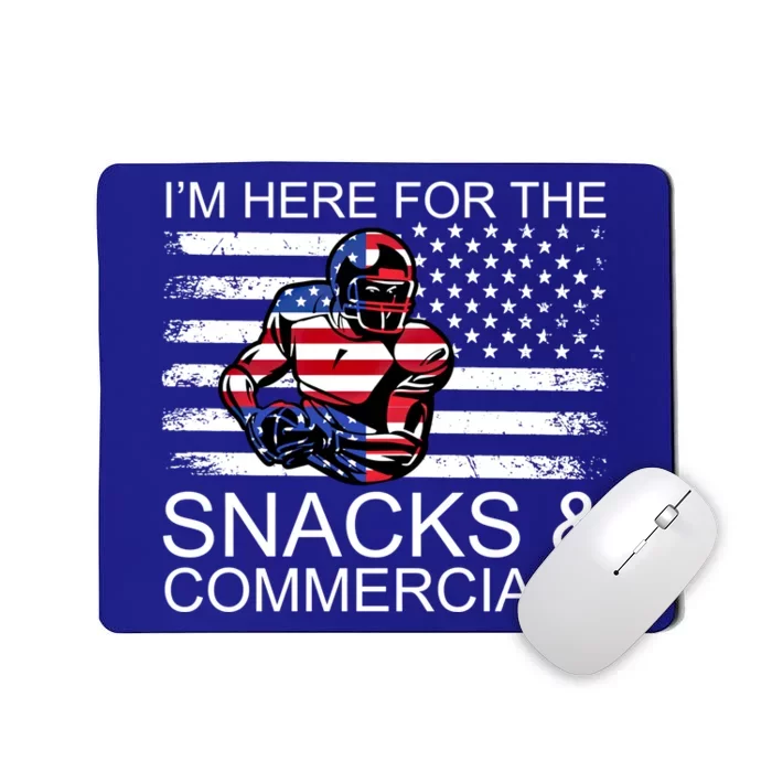 I Am Just Here For The Snacks And Commercials Gift Mousepad