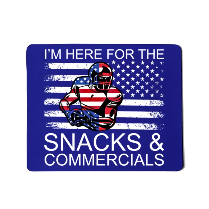 I Am Just Here For The Snacks And Commercials Gift Mousepad