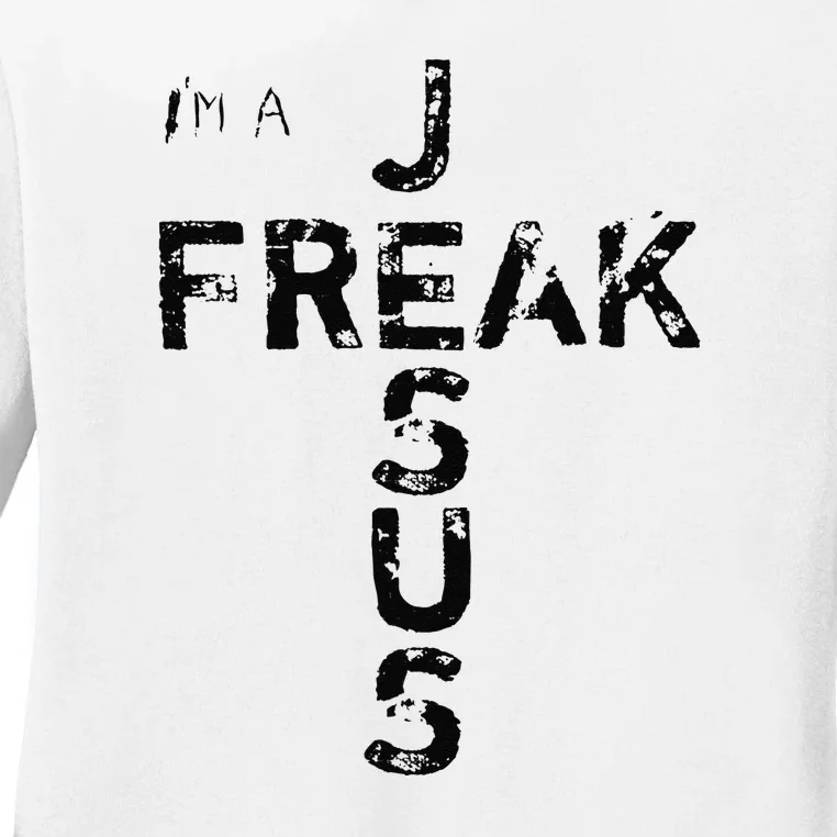 I'm A Jesus Freak Faith God Cross Funny Christian Ladies Long Sleeve Shirt