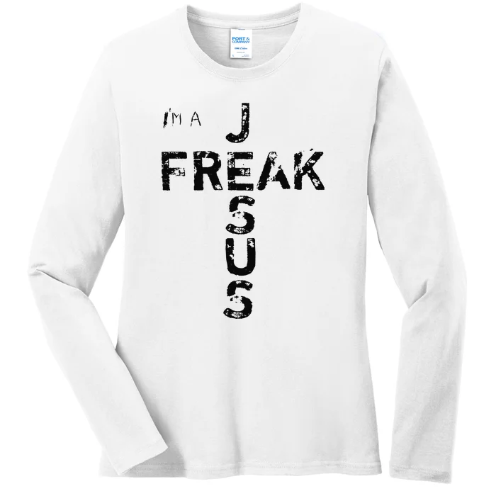 I'm A Jesus Freak Faith God Cross Funny Christian Ladies Long Sleeve Shirt