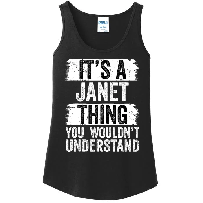 It's A Janet Thing You Wouldn't Understand Funny Gift Ladies Essential Tank