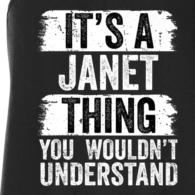 It's A Janet Thing You Wouldn't Understand Funny Gift Women's Racerback Tank