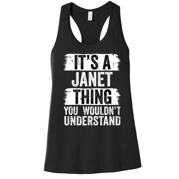 It's A Janet Thing You Wouldn't Understand Funny Gift Women's Racerback Tank