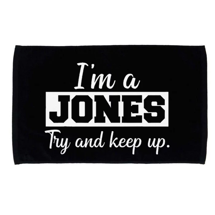 IM A Jones. Try And Keep Up. Funny Jones Microfiber Hand Towel