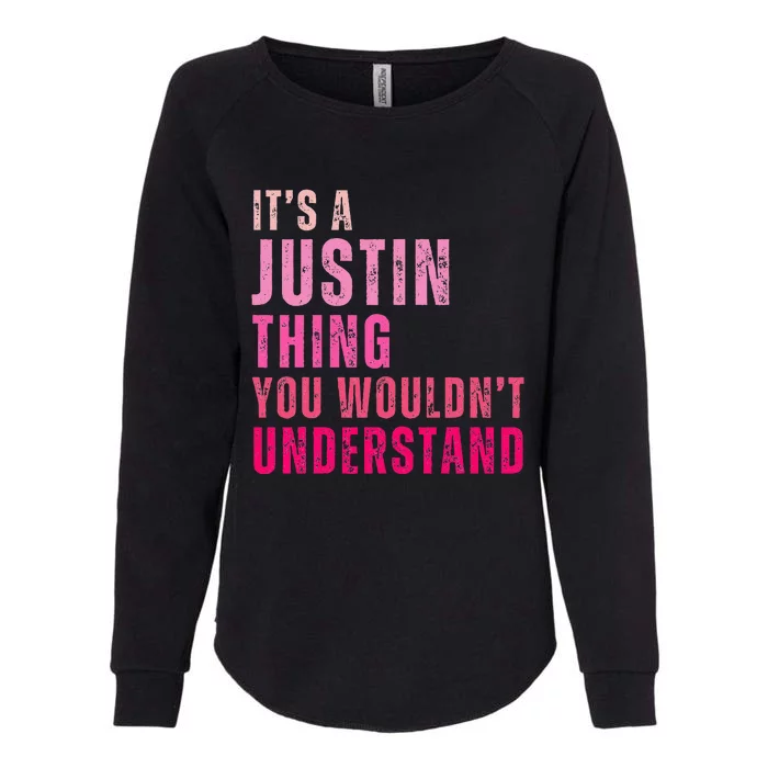 ItS A Justin Thing You WouldnT Understand Justin Vintage Womens California Wash Sweatshirt