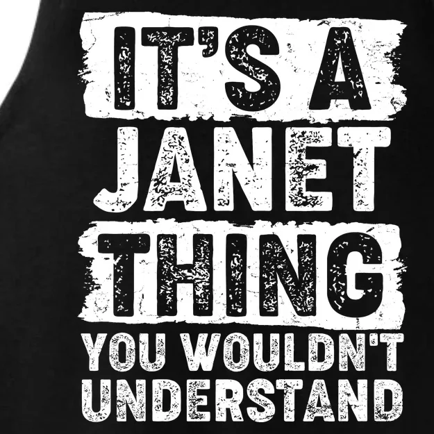 It's A Janet Thing You Wouldn't Understand Ladies Tri-Blend Wicking Tank