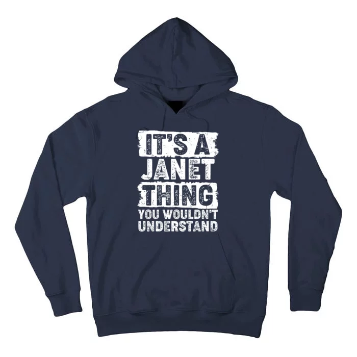 It's A Janet Thing You Wouldn't Understand Tall Hoodie