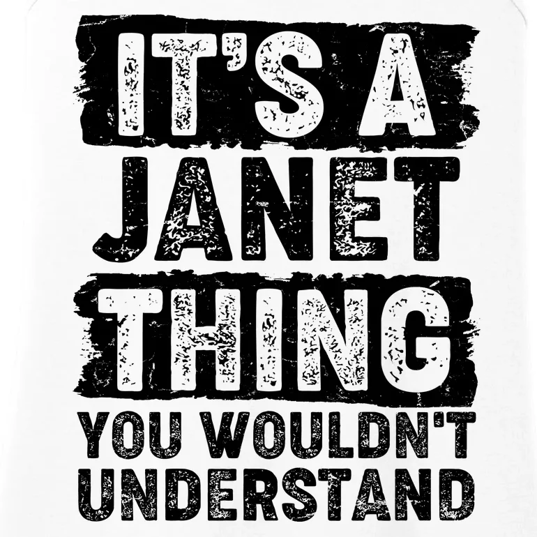 It's A Janet Thing You Wouldn't Understand Ladies Essential Tank