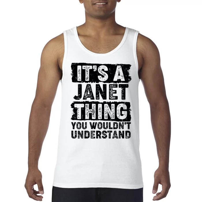 It's A Janet Thing You Wouldn't Understand Tank Top