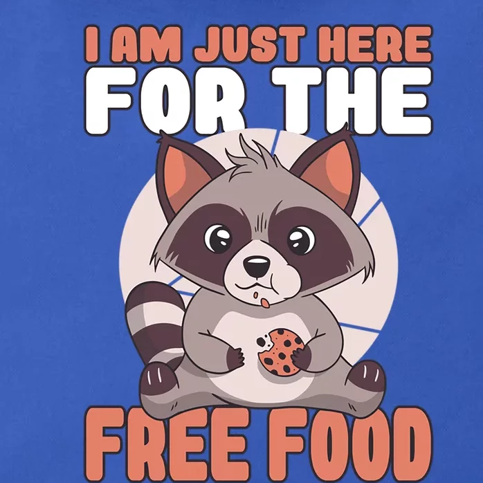 I Am Just Here For The Free Food Raccoon Lover Meaningful Gift Zip Tote Bag