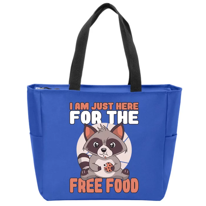 I Am Just Here For The Free Food Raccoon Lover Meaningful Gift Zip Tote Bag