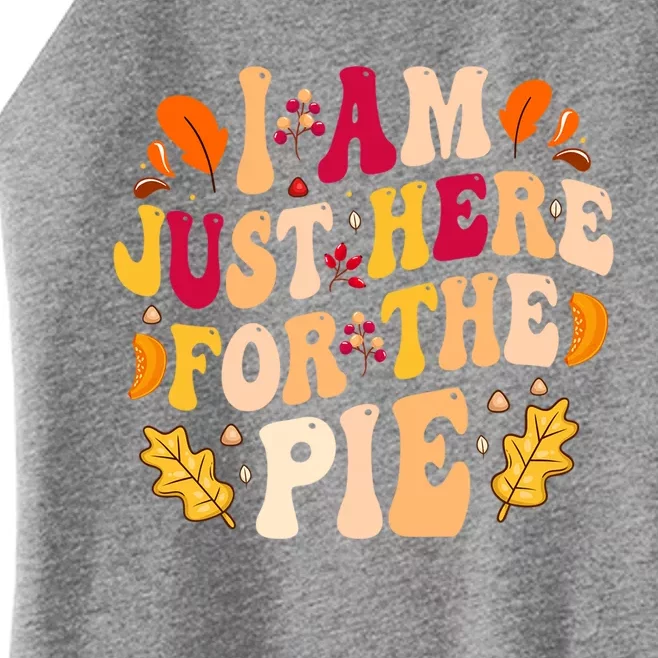 I Am Just Here For The Pie Cute Gift Women’s Perfect Tri Rocker Tank