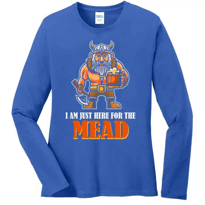 I Am Just Here For The Mead Gift Ladies Long Sleeve Shirt