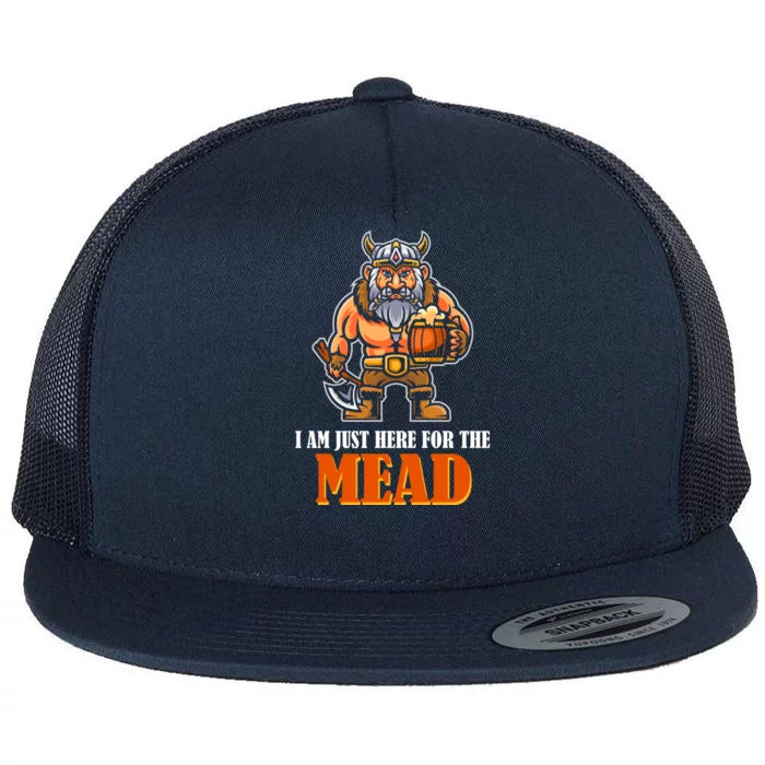 I Am Just Here For The Mead Gift Flat Bill Trucker Hat