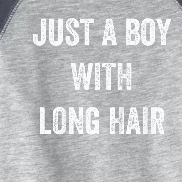 I Am Just A With Long Hair Better Than Yours Toddler Fine Jersey T-Shirt