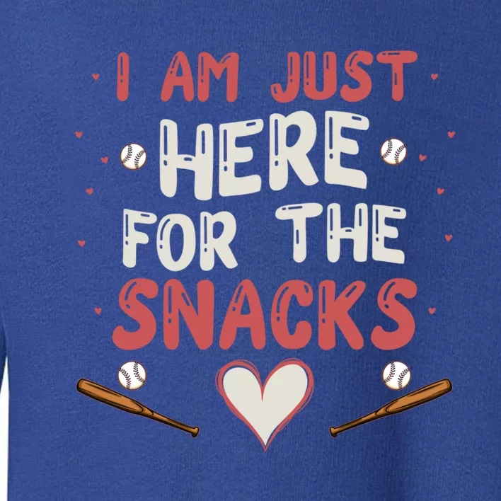 I Am Just Here For The Snacks Gift Toddler Sweatshirt