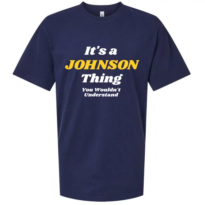 Its A Johnson Thing You Wouldnt Understand Family Name Gift Sueded Cloud Jersey T-Shirt