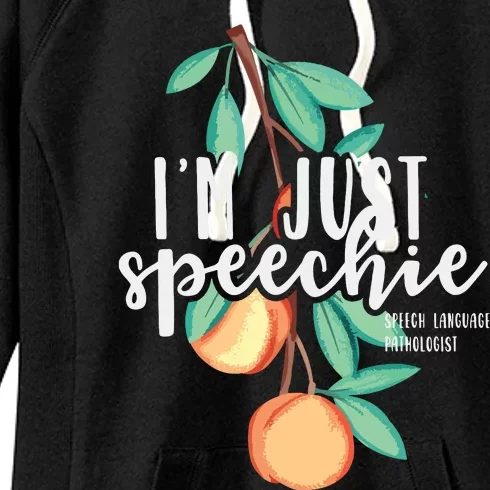 I Am Just Speechie Speech Language Therapy Pathology Gift Women's Fleece Hoodie