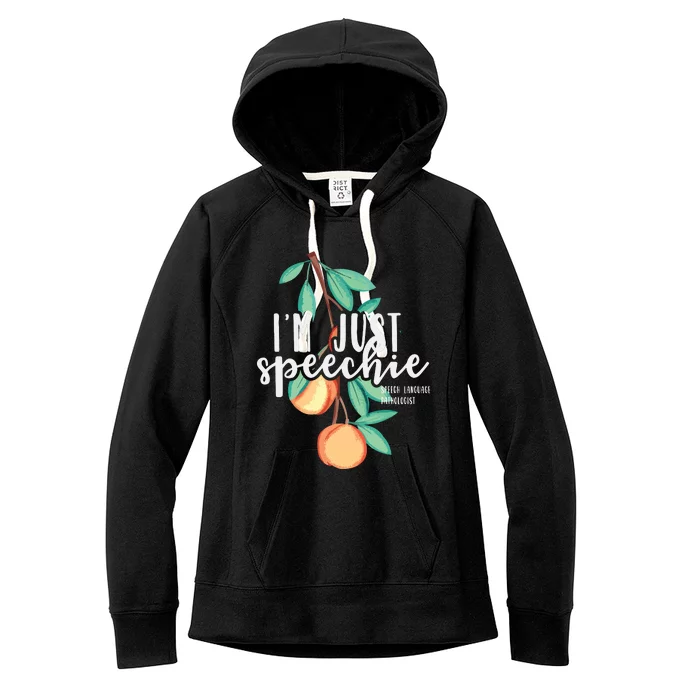 I Am Just Speechie Speech Language Therapy Pathology Gift Women's Fleece Hoodie