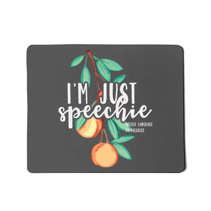 I Am Just Speechie Speech Language Therapy Pathology Gift Mousepad