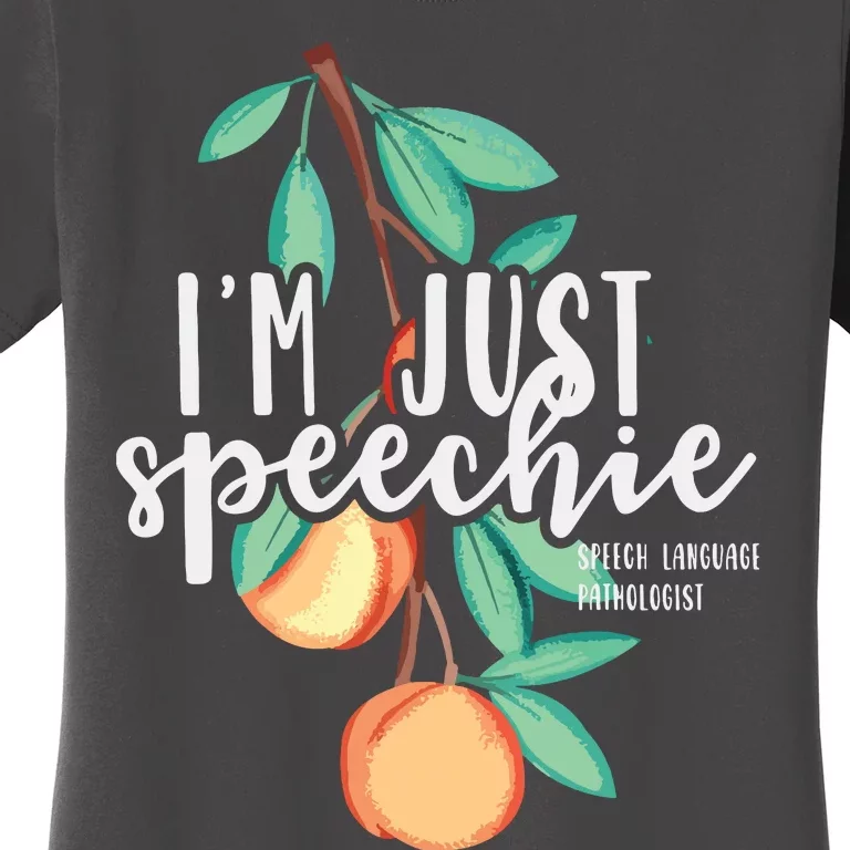 I Am Just Speechie Speech Language Therapy Pathology Gift Women's T-Shirt