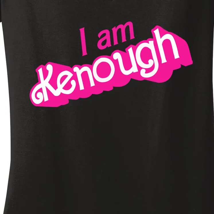 I Am Kenough Women's V-Neck T-Shirt