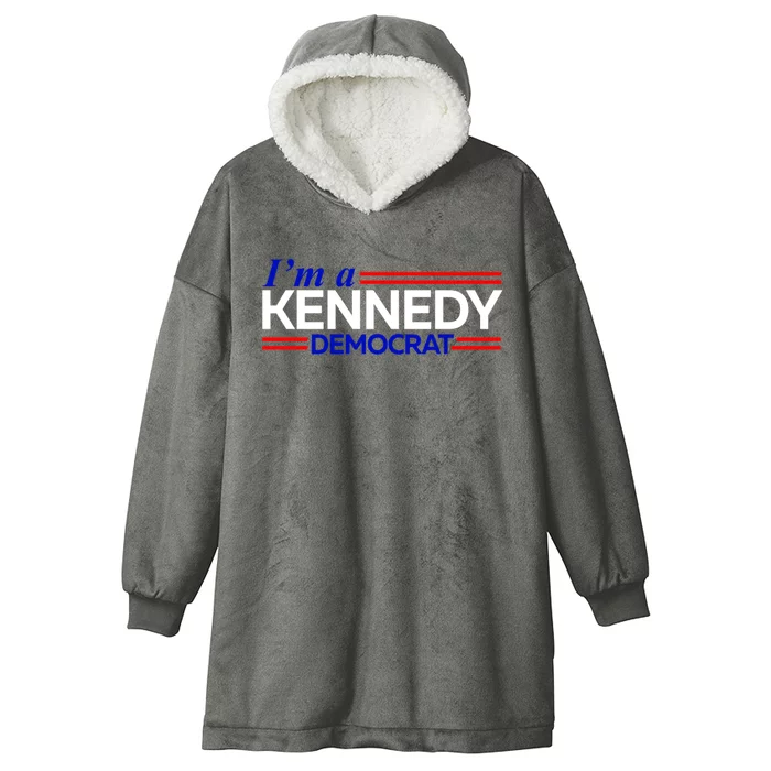 Im A Kennedy Democrat Presidential Election 2024 Hooded Wearable Blanket