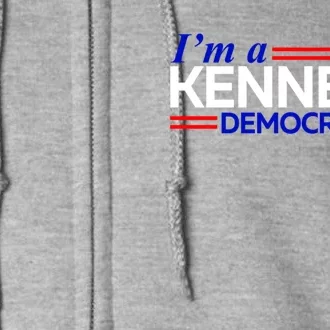 Im A Kennedy Democrat Presidential Election 2024 Full Zip Hoodie