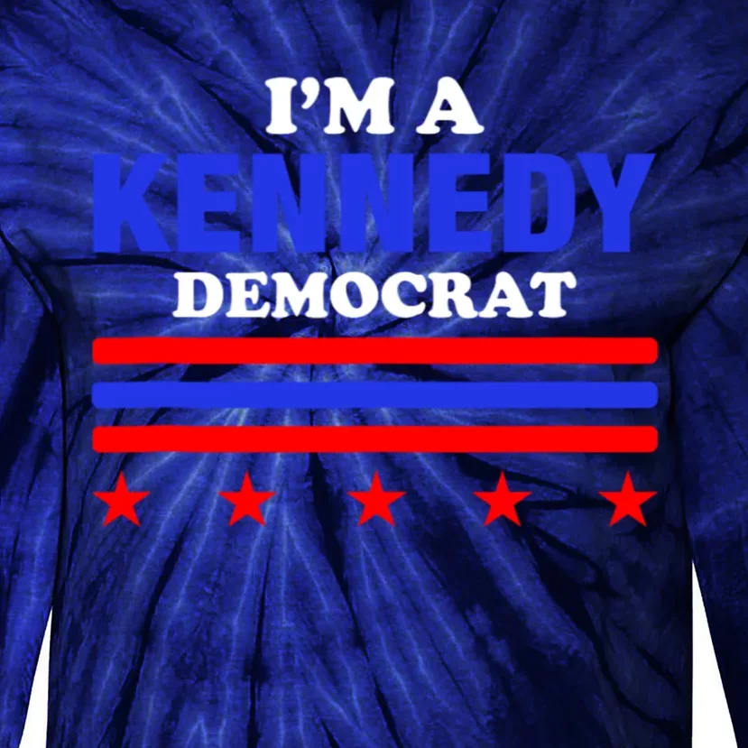 Im A Kennedy Democrat Presidential Election 2024 Tie-Dye Long Sleeve Shirt