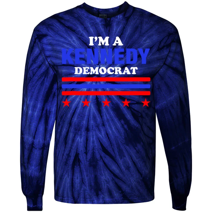 Im A Kennedy Democrat Presidential Election 2024 Tie-Dye Long Sleeve Shirt