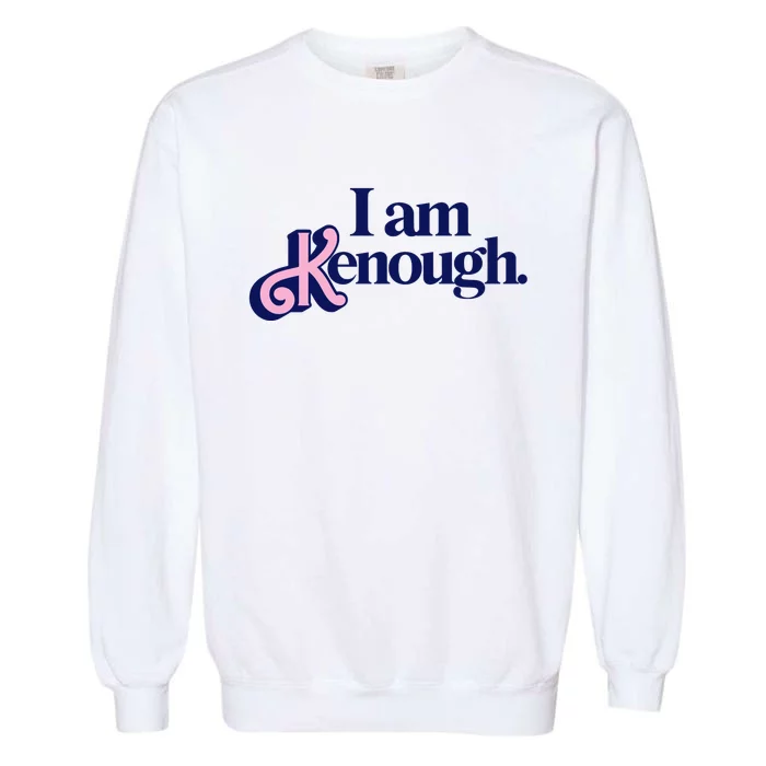 I Am Kenough Garment-Dyed Sweatshirt