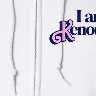 I Am Kenough Full Zip Hoodie