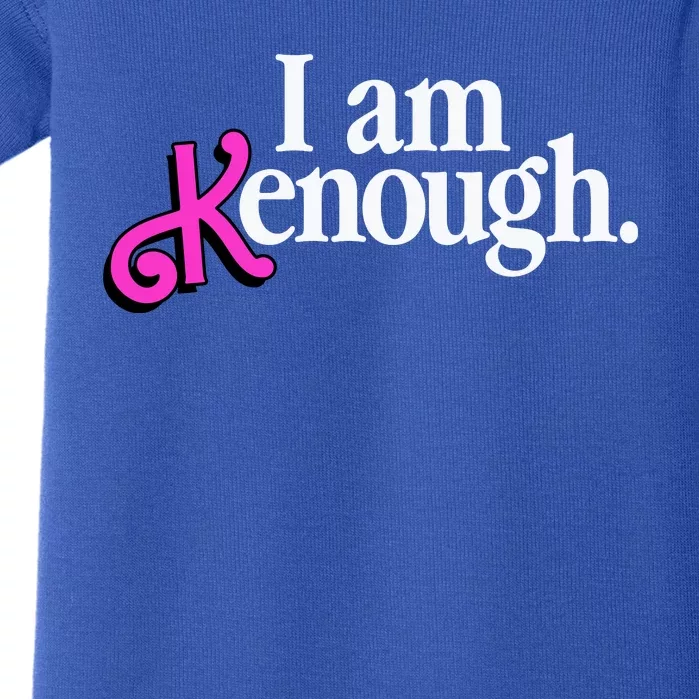 I Am Kenough Funny I Am Kenough For Men Baby Bodysuit