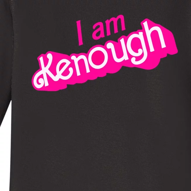 I Am Kenough Funny I Am Kenough For Men Baby Long Sleeve Bodysuit