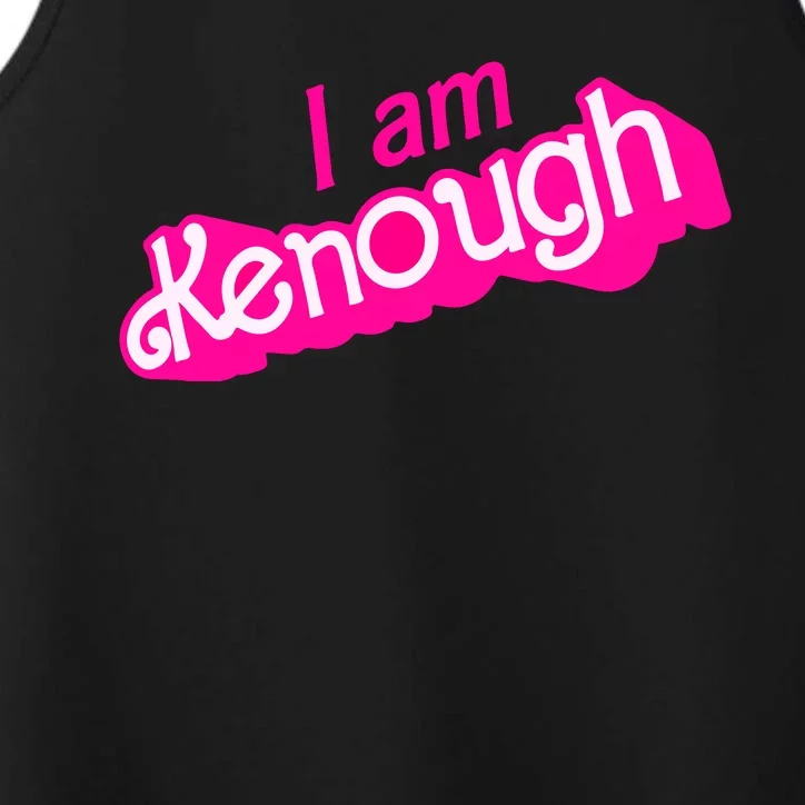 I Am Kenough Funny I Am Kenough For Men Performance Tank