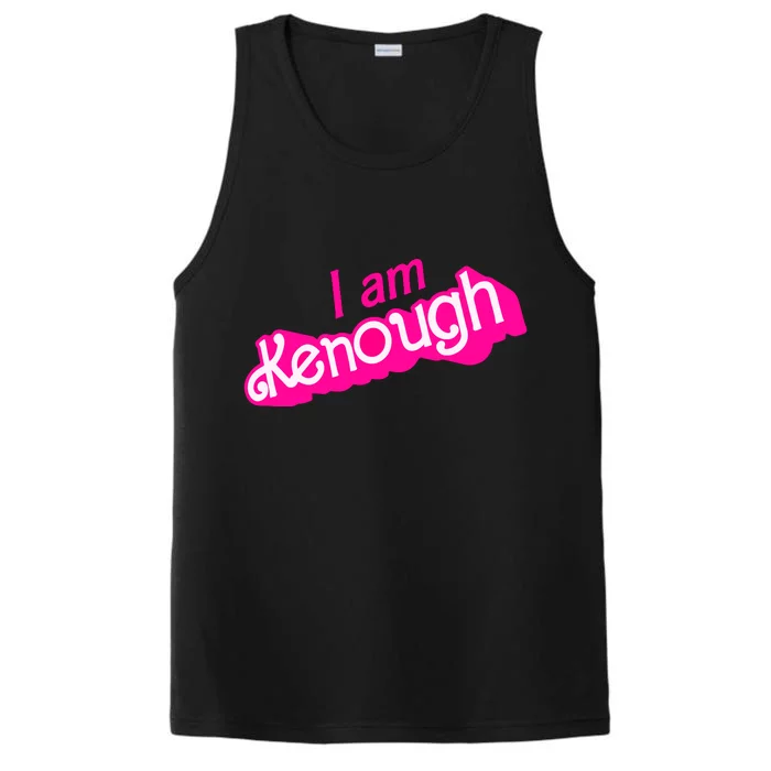 I Am Kenough Funny I Am Kenough For Men Performance Tank