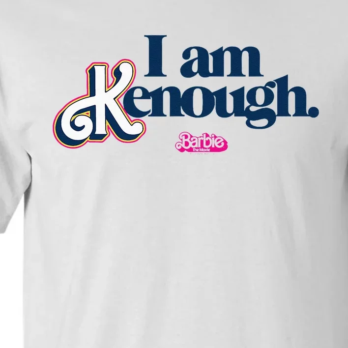 I Am Kenough Tall T-Shirt