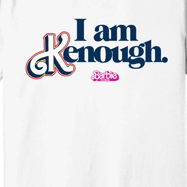 I Am Kenough Premium T-Shirt