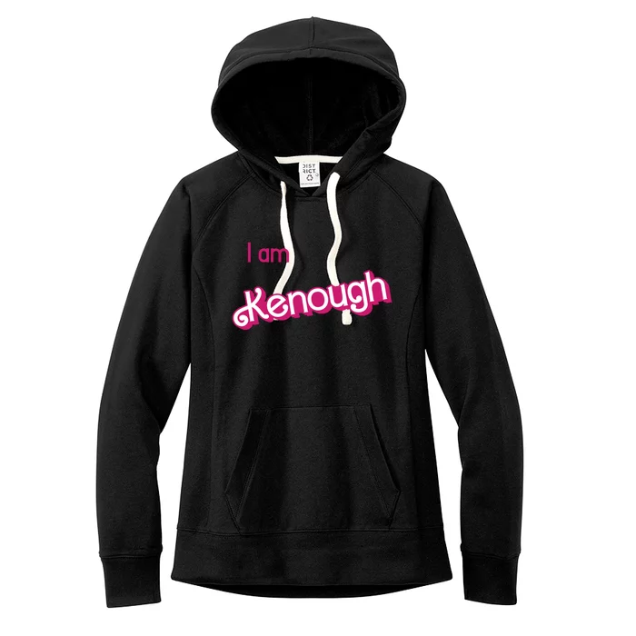 I Am Kenough Ken Enough Women's Fleece Hoodie