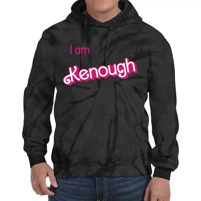 I Am Kenough Ken Enough Tie Dye Hoodie